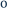 o